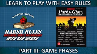 Rules Breakdown: Paths of Glory Part III