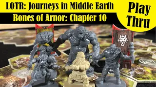 LOTR: Journeys in Middle Earth - Bones of Arnor Chapter 10 - Solo Play Through
