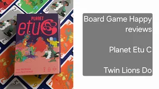 Planet Etu C review by Board Game Happy
