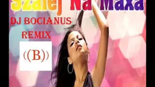 Limith - Szalej na Maxa (Dj Bocianus Remix) [DR]