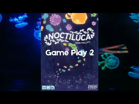 Noctiluca: Game Play 2