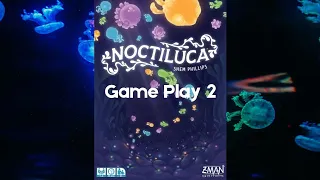 Noctiluca: Game Play 2