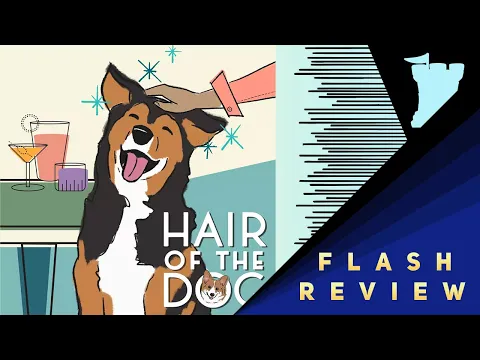 Hair of the Dog - A Flash Review with Tom Vasel