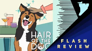 Hair of the Dog - A Flash Review with Tom Vasel