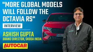 Skoda Octavia RS coming soon, plans for new Superb & more - Ashish Gupta |Interview| Autocar India
