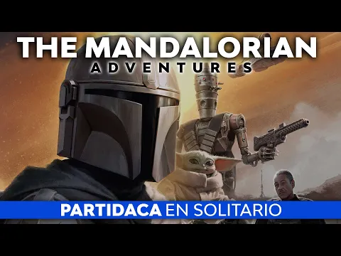PARTIDACA A... The Mandalorian Adventures - MISIÓN 2 (Solitario)