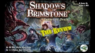 BGBC E76: Shadows of Brimstone Swamps of Death Review