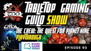 Tabletop Gaming Guild Show: The Crew: The Quest for Planet Nine Playthrough