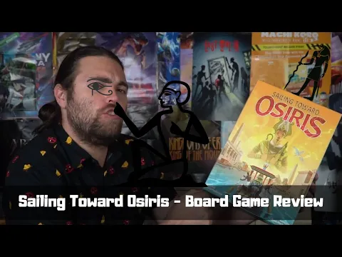 Sailing Toward Osiris - Board Game Review