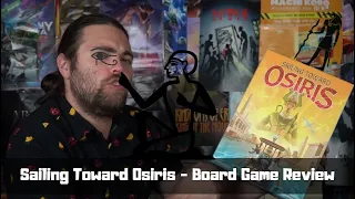 Sailing Toward Osiris - Board Game Review