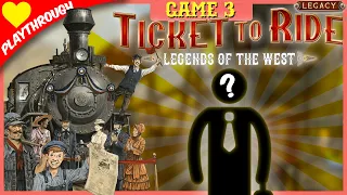 Ticket To Ride: Legends of the West - Game 3 (3 player legacy game live play) from Days Of Wonder