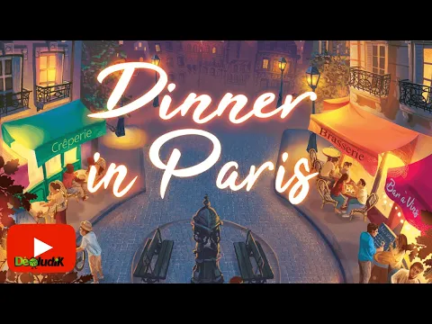Dinner In Paris - Déludik