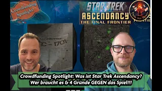 Crowdfunding Spotlight: Was ist STAR TREK ASCENDANCY? Wer braucht es & 4 Gründe GEGEN das Spiel!!!