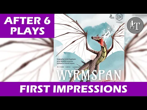 After Six Plays - First Impressions of Wyrmspan - Combo-tastic Fun!