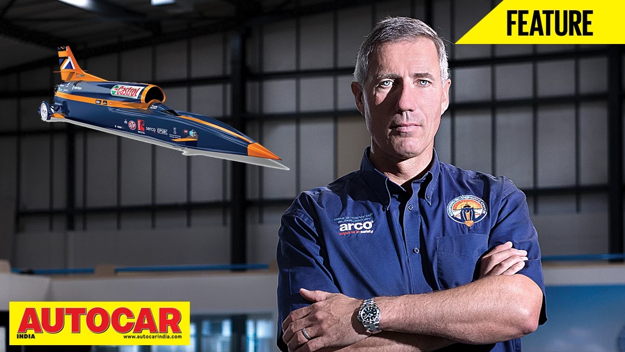 Andy Green & Project Bloodhound | Feature | Autocar India