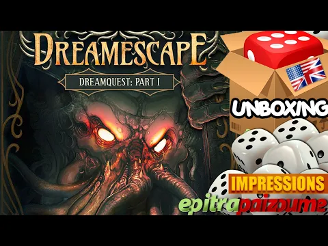 DreamEscape - Unboxing & First Impressions (EN) | Epitrapaizoume