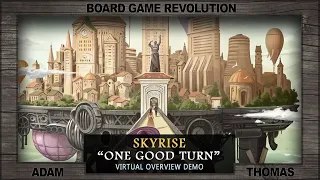 Skyrise "One Good Turn" Virtual Overview with co-designer Adam Wyse (Roxley Games)