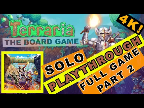 [4K] Terraria: The Board Game - SOLO Playthrough [PART2/2]