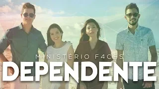 MINISTÉRIO F4CES - DEPENDENTE