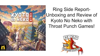 Ring Side Report-Board Unboxing and Game Review of Kyoto No Neko