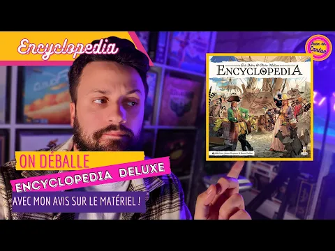 [FR] ENCYCLOPEDIA | Unboxing | Jeux en Carton