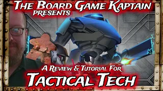 The Board Game Kaptain's Review & Tutorial for Tactical Tech