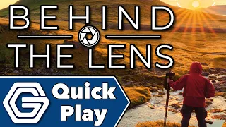 Behind the Lens - Quick Play