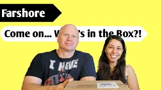 Ahoy, Matey!: An Unboxing of Farshore