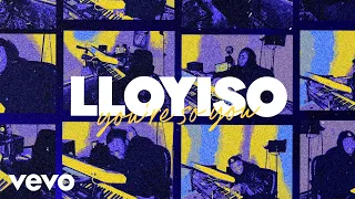 Lloyiso - You're So You (Lyric Video)