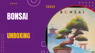 Bonsai Board Game Unboxing | DaniCha