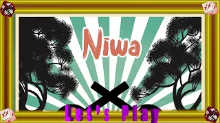 Let's Play Niwa!
