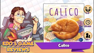 Edo's Calico Review