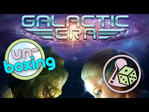 Unboxing Galactic Era (Boardgame)