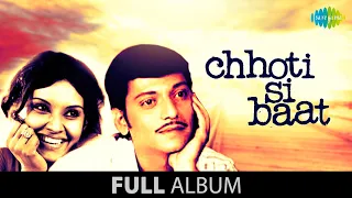 Chhoti Si Baat | Full Album Jukebox | Vidya Sinha | Amol Palekar | Ashok Kumar
