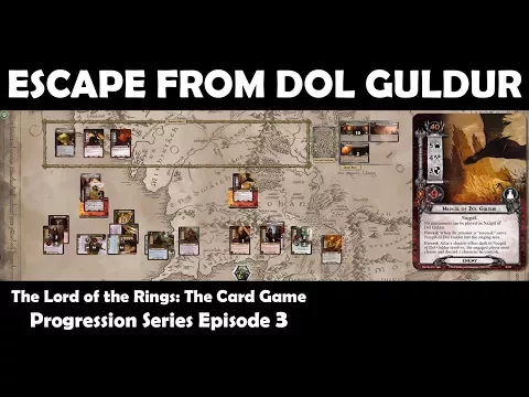 Escape from Dol Guldur | LOTR LCG | Progression Series Episode 3