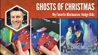 Ghosts of Christmas: My Favorite Game Mechanism