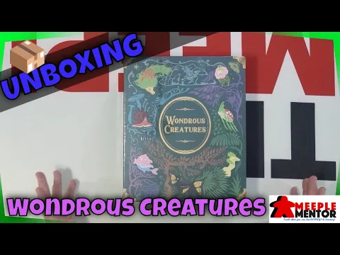 Meeple Mentor Unboxes Wondrous Creatures