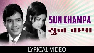 Sun Champa with lyrics | सुन चंपा गाने के बोल | Apna Desh | Rajesh Khanna/Mumtaz