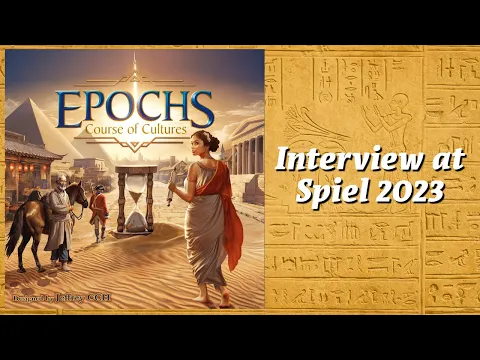 Epochs: Course of Cultures how to play interview at Spiel 2023