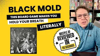 The Board Game That Makes You Hold Your Breath - Black Mold