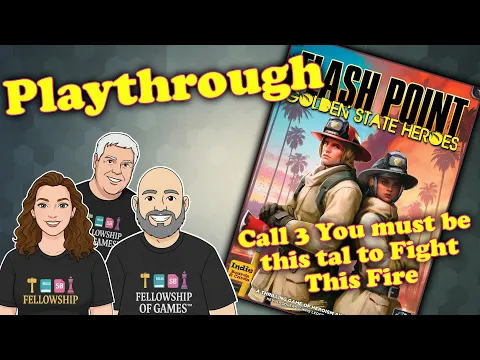 Flash Point: Golden State Heroes Playthrough “You Must Be This Tall to Fight This Fire!”