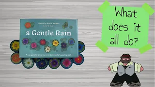 A Gentle Rain - What does it all do?