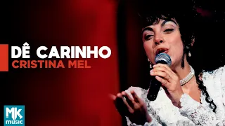 Cristina Mel - Dê Carinho (Ao Vivo) DVD Dê Carinho