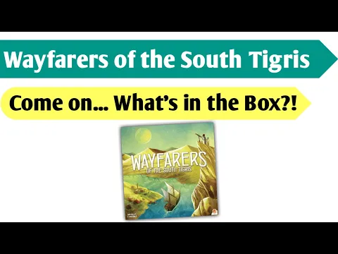 Exploring the Tigris: An Unboxing of Wayfarers of the South Tigris