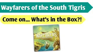 Exploring the Tigris: An Unboxing of Wayfarers of the South Tigris