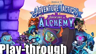 Adventure Tactics: Adventures in Alchemy Play-Through