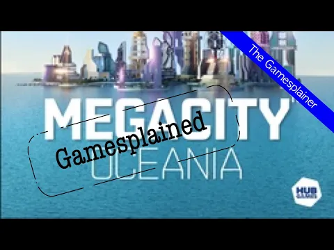 Megacity Oceania Gamesplained - Part 1