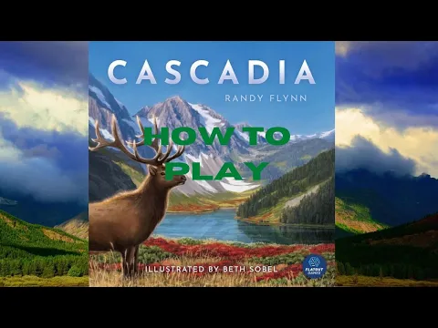 How to Play: Cascadia