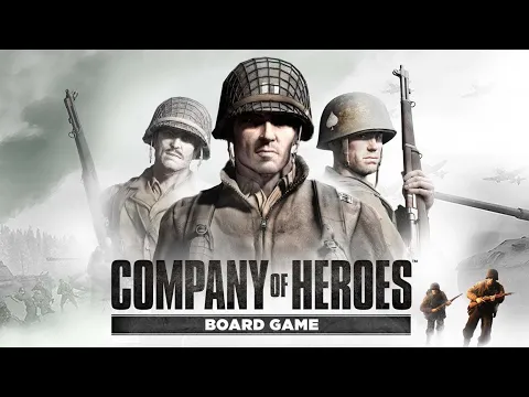 DGA Plays Board Games: Company of Heroes - Intro / Learning Game