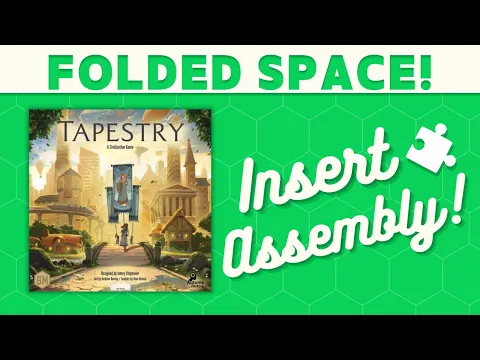 Tapestry - Folded Space Insert Assembly!